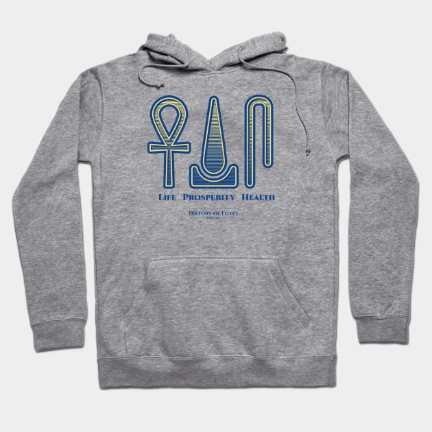 Ancient Egypt Ankh Life Prosperity Health Hoodie by The History of Egypt Podcast